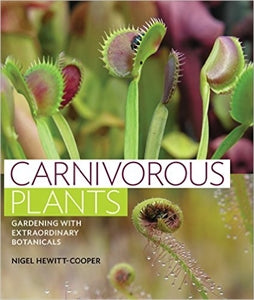 Carnivorous Plants - Gardening with Extraordinary Botanicals